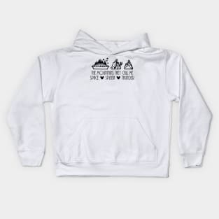 The Mountains They Call Me Kids Hoodie